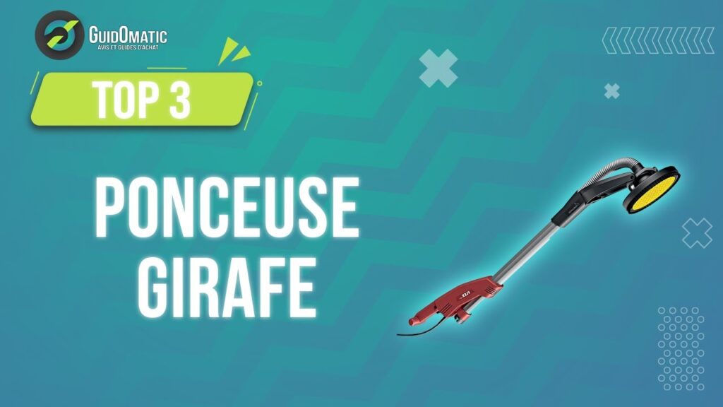 La quête de la perfection : guide ultime des ponceuses girafes pour 2023
