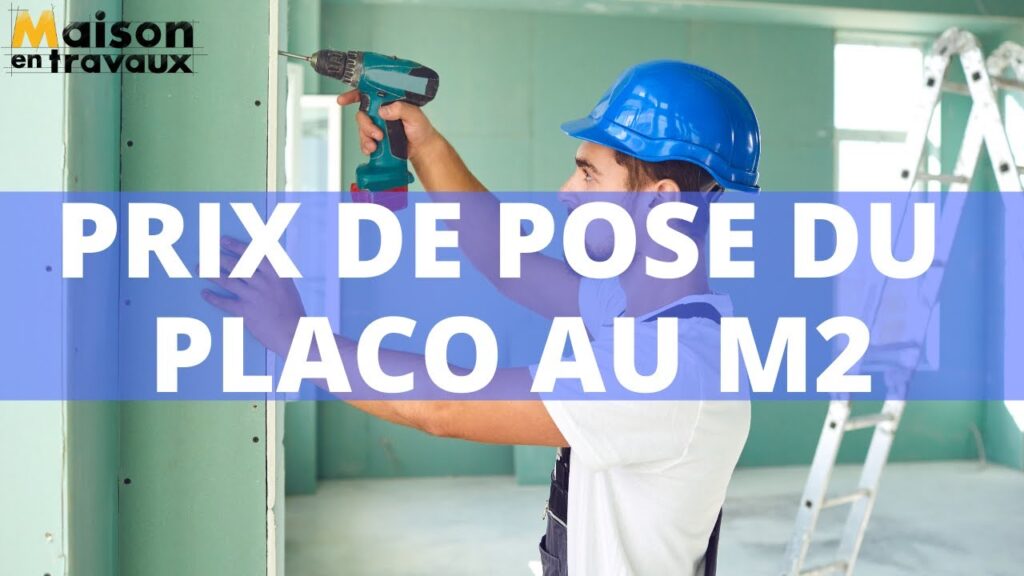Comprendre le coût du placo au m2 : guide pratique pour un projet réussi